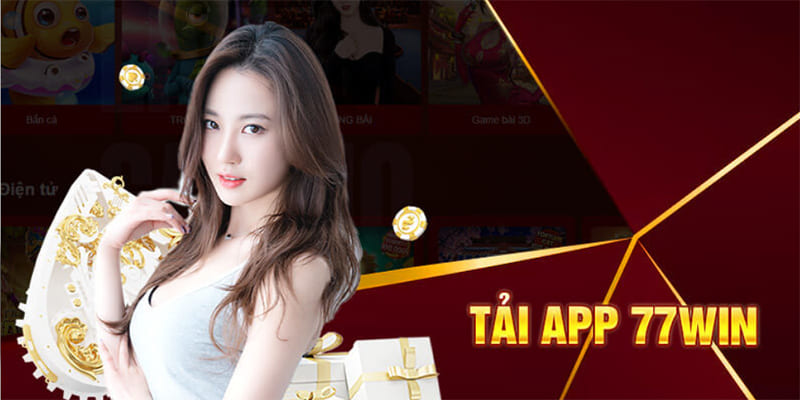 Nên tải app 77Win để trải nghiệm nhiều tiện ích